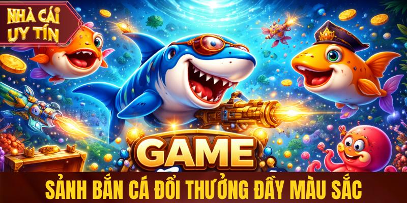 B52Club - Nhà Cái Sở Hữu Dịch Vụ Cá Cược Chuyên Nghiệp Sảnh bắn cá đổi thưởng đầy màu sắc